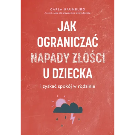 JAK OGRANICZAĆ NAPADY ZŁOŚCI U DZIECKA I ZYSKAĆ SPOKÓJ W RODZINIE - Muza