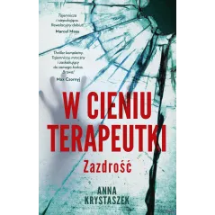 ZAZDROŚĆ. W CIENIU TERAPEUTKI - Muza