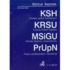 KODEKS SPÓŁEK HANDLOWYCH KRAJOWY REJESTR SĄDOWY MONITOR SĄDOWY I GOSPODARCZY PRAWO UPADŁOŚCIOWE I NAPRAWCZE - C.H. Beck