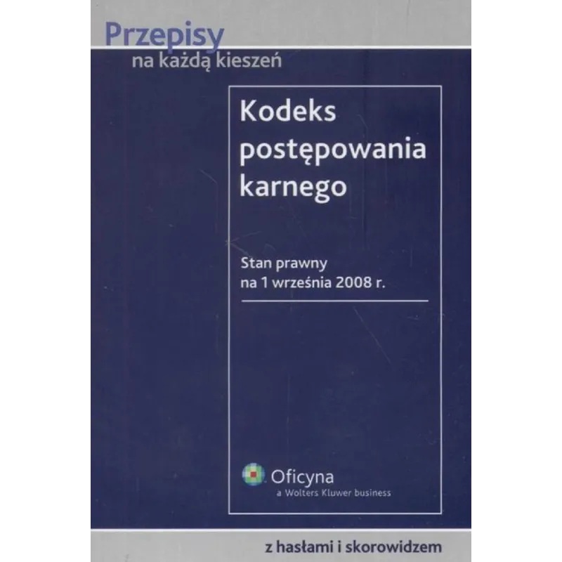 KODEKS POSTĘPOWANIA KARNEGO - Wolters Kluwer