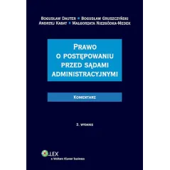 PRAWO O POSTĘPOWANIU PRZED SĄDAMI ADMINISTRACYJNYMI - Wolters Kluwer