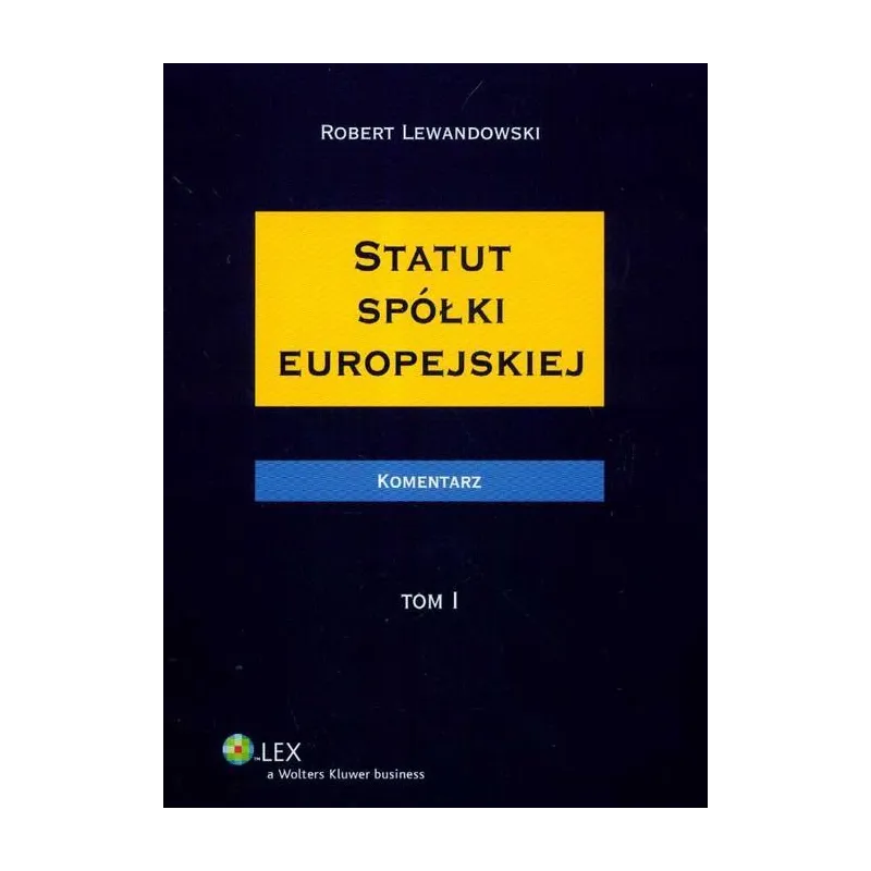 STATUT SPÓŁKI EUROPEJSKIEJ Robert Lewandowski - Wolters Kluwer