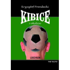 KIBICE I OKOLICE Krzysztof Prendecki - The Facto