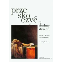 PRZESKOCZYĆ TĘ STUDNIĘ STRACHU - Wydawnictwo Uniwersytetu Jagiellońskiego