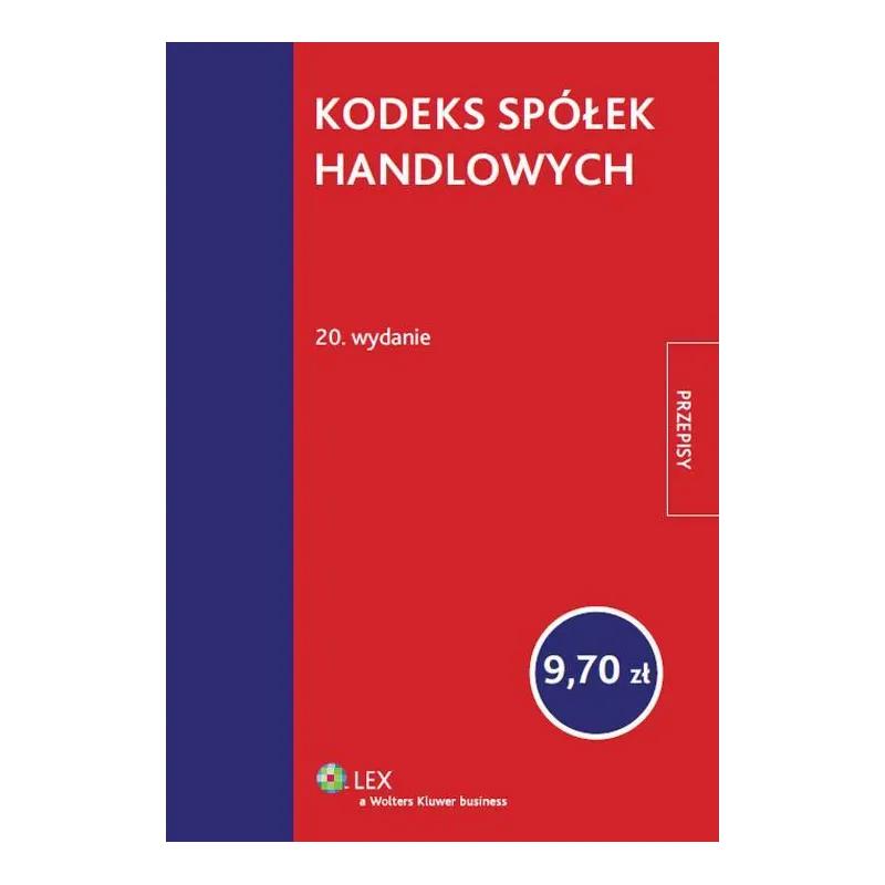 KODEKS SPÓŁEK HANDLOWYCH - Wolters Kluwer