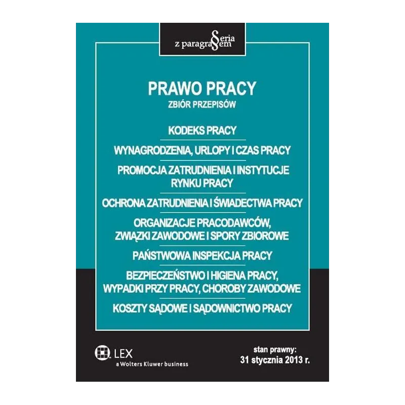 PRAWO PRACY ZBIÓR PRZEPISÓW - Wolters Kluwer
