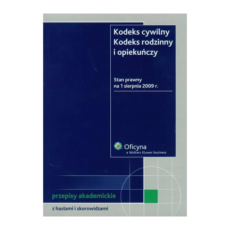 KODEKS CYWILNY KODEKS RODZINNY I OPIEKUŃCZY - Wolters Kluwer