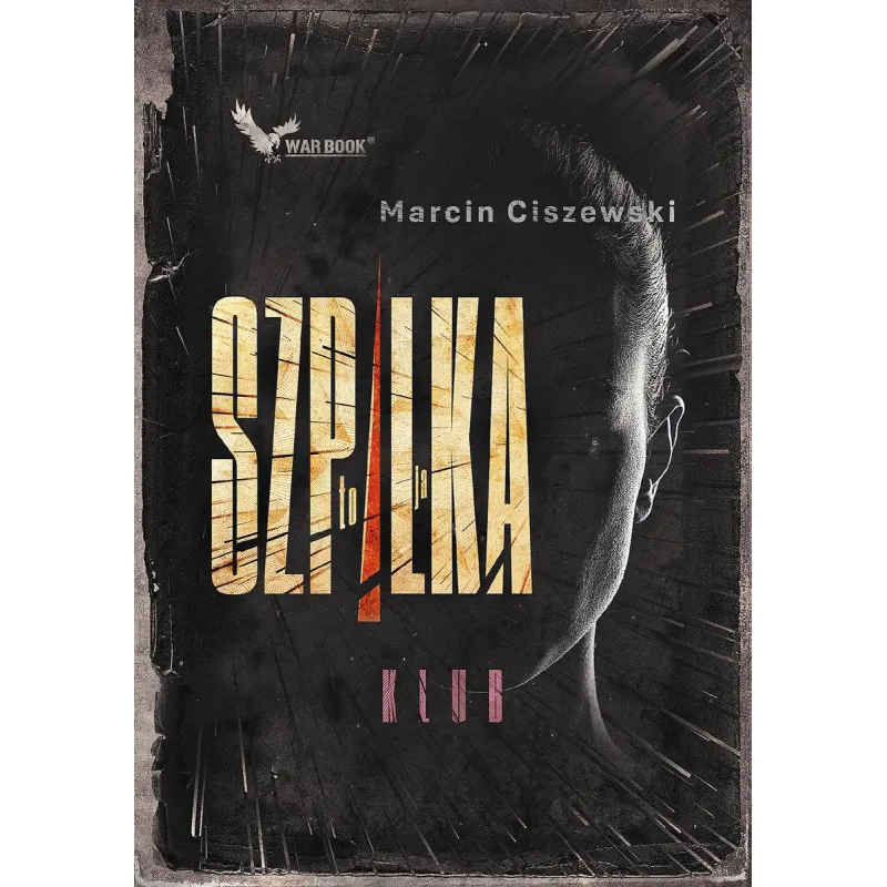 TO JA, SZPILKA. KLUB - Warbook
