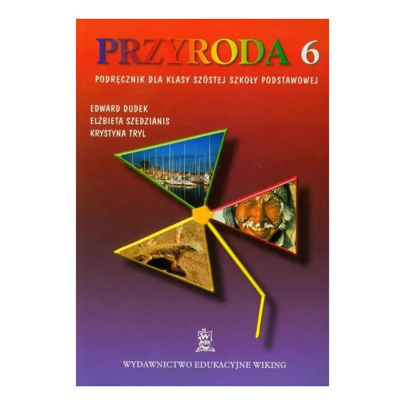 PRZYRODA 6 PODRĘCZNIK Edward Dudek, Elżbieta Szedzianis - Wiking