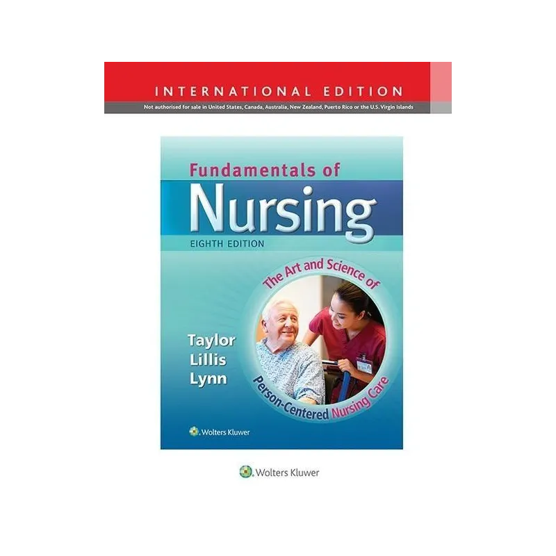 FUNDAMENTALS OF NURSING 8E Carol Taylor - Wolters Kluwer