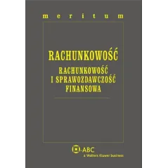 MERITUM RACHUNKOWOŚĆ RACHUNKOWOŚĆ I SPRAWOZDAWCZOŚĆ FINANSOWA - Wolters Kluwer