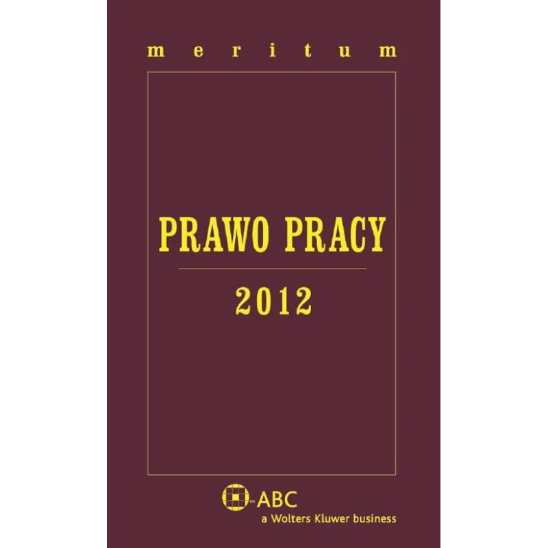 PRAWO PRACY 2012 - Wolters Kluwer