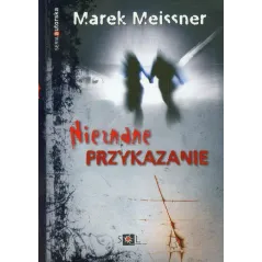 NIEZNANE PRZYKAZANIE Marek Meissner - Sol