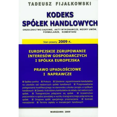 KODEKS SPÓŁEK HANDLOWYCH ORZECZNICTWO SĄDOWE, AKTY WYKONAWCZE, WZORY UMÓW, FORMULARZE Tadeusz Fijałkowski - WGP