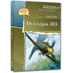 DYWIZJON 303 LEKTURA Z OPRACOWANIEM Arkady Fiedler