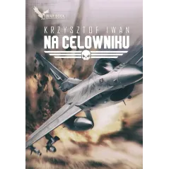 NA CELOWNIKU Krzysztof Iwan - Warbook