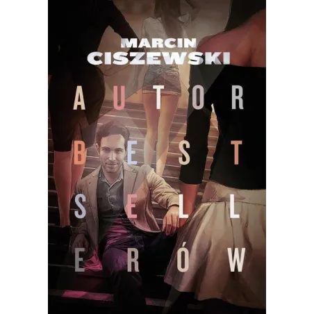 AUTOR BESTSELLERÓW Marcin Ciszewski - Warbook