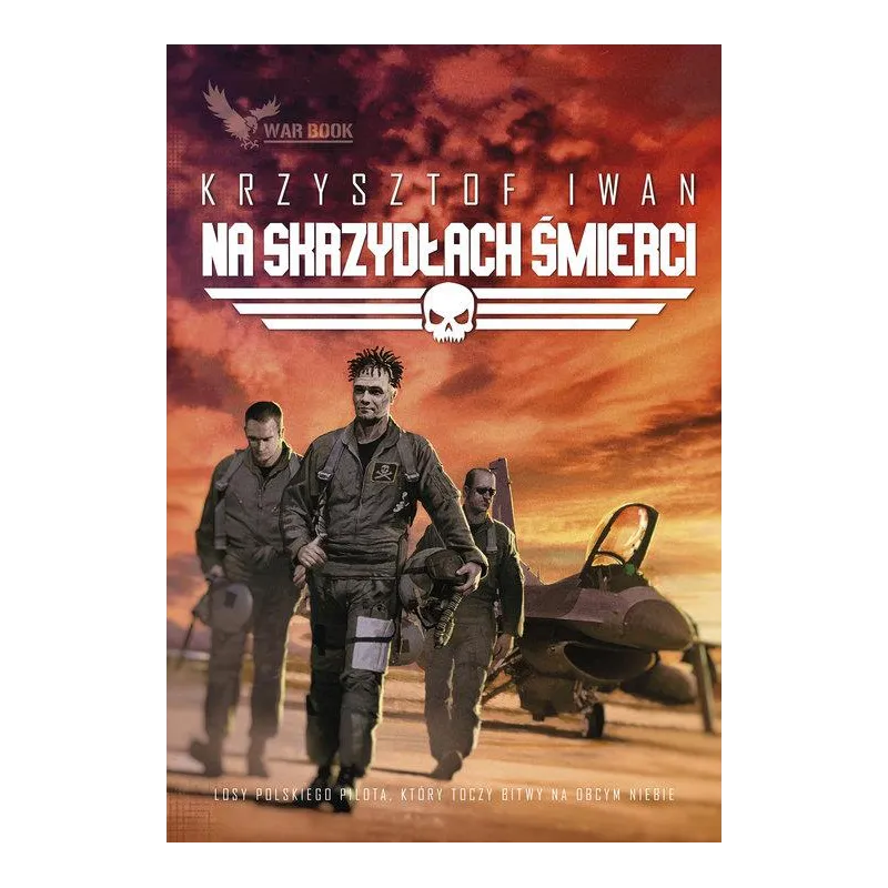 NA SKRZYDŁACH ŚMIERCI Krzysztof Iwan - Warbook