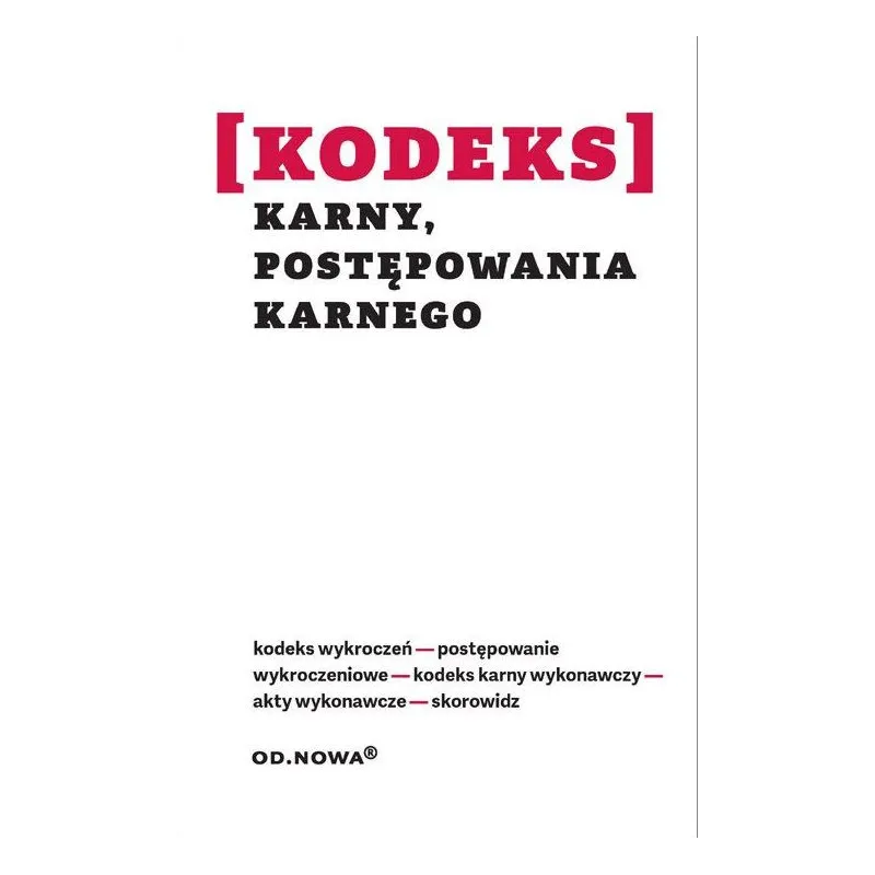 KODEKS KARNY POSTĘPOWANIA KARNEGO Lech Krzyżanowski - od.nowa