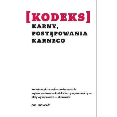 KODEKS KARNY POSTĘPOWANIA KARNEGO Lech Krzyżanowski - od.nowa