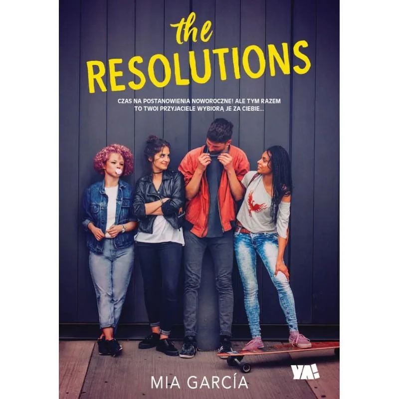 THE RESOLUTIONS Mia Garcia - Ya!