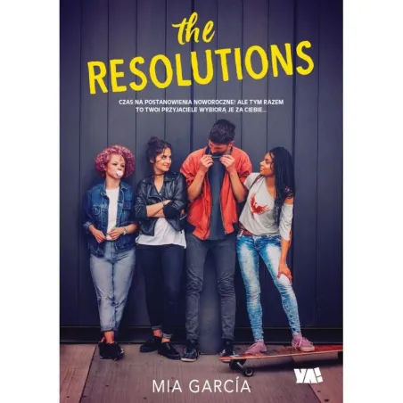 THE RESOLUTIONS Mia Garcia - Ya!