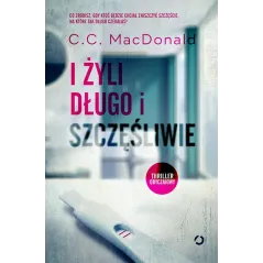 I ŻYLI DŁUGO I SZCZĘŚLIWIE MacDonald C.C. - Otwarte