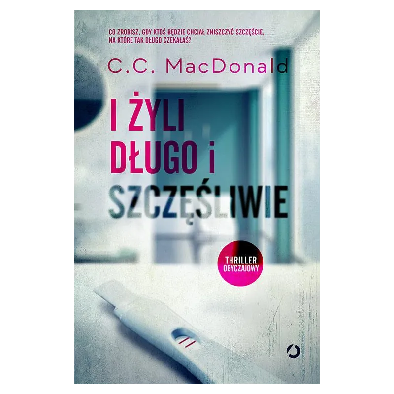 I ŻYLI DŁUGO I SZCZĘŚLIWIE MacDonald C.C. - Otwarte
