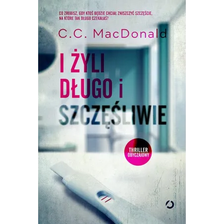 I ŻYLI DŁUGO I SZCZĘŚLIWIE MacDonald C.C. - Otwarte