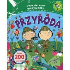 MOJA PIERWSZA ZGADYWANKA PRZYRODA - Olesiejuk