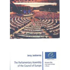 THE PARLIAMENTARY ASSEMBLY OF THE COUNCIL OF EUROPE Jerzy Jaskiernia - Scholar