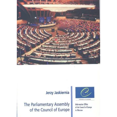 THE PARLIAMENTARY ASSEMBLY OF THE COUNCIL OF EUROPE Jerzy Jaskiernia - Scholar