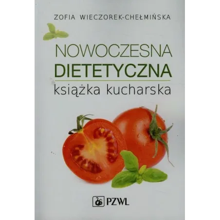 Nowoczesna Dietetyczna Książka Kucharska Nowoczesna Dietetyczna Książka Kucharska