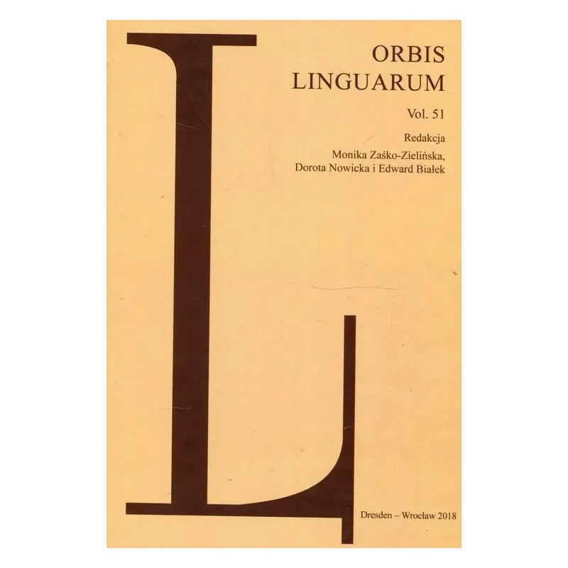 ORBIS LINGUARUM VOL.49 Monika Zaśko-Zielińska, Dorota Nowicka, Edward Białek - Atut