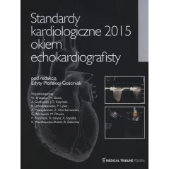 STANDARDY KARDIOLOGICZNE 2015 OKIEM ECHOKARDIOGRAFISTY - Medical Tribune Polska