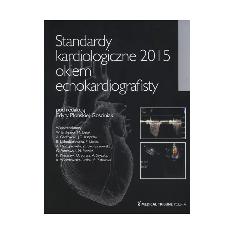 STANDARDY KARDIOLOGICZNE 2015 OKIEM ECHOKARDIOGRAFISTY - Medical Tribune Polska
