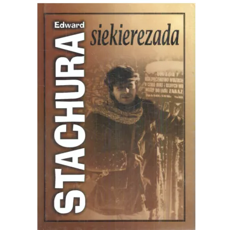 SIEKIEREZADA Edward Stachura - C&T