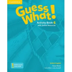 GUESS WHAT! 6 ACTIVITY BOOK WITH ONLINE RESOURCES Susan Rivers - Cambridge University Press