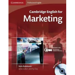 CAMBRIDGE ENGLISH FOR MARKETING STUDENTS BOOK + CD Nick Robinson - Cambridge University Press