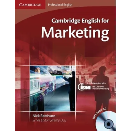 CAMBRIDGE ENGLISH FOR MARKETING STUDENTS BOOK + CD Nick Robinson - Cambridge University Press