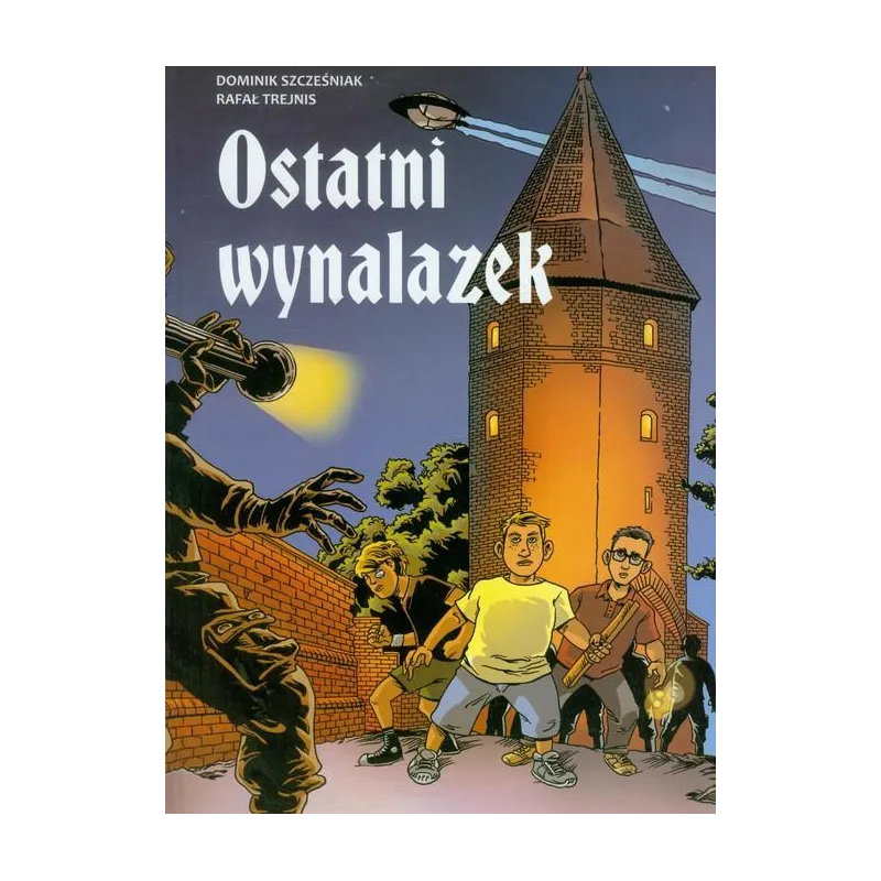 OSTATNI WYNALAZEK Dominik Szcześniak - Warszawska Firma Wydawnicza