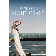 TAJNE ŻYCIE VIOLET GRANT Beatriz Williams - WAB