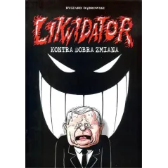 LIKWIDATOR KONTRA DOBRA ZMIANA Ryszard Dąbrowski - Kameleon