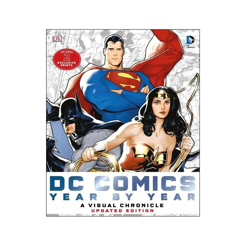 DC COMICS YEAR BY YEAR A VISUAL CHRONICLE - DK MEDIA
