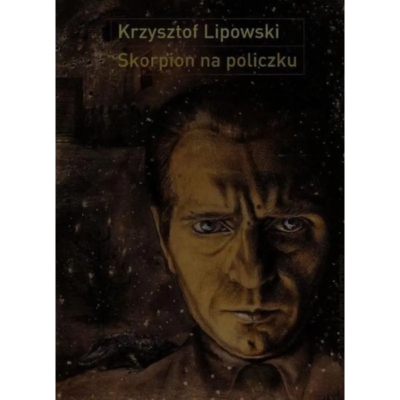 SKORPION NA POLICZKU SŁOWO I OBRAZ W TWÓRCZOŚCI BRONISŁAWA LINKEGO Krzysztof Lipowski - słowo/obraz terytoria
