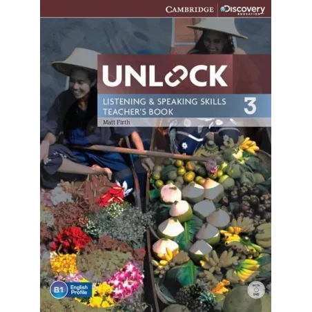 UNLOCK 3 LISTENING AND SPEAKING SKILLS TEACHERS BOOK + DVD Matt Firth - Cambridge University Press