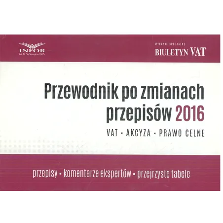 Przewodnik Po Zmianach Przepisów 2016 Vat Akcyza,Prawo Celne