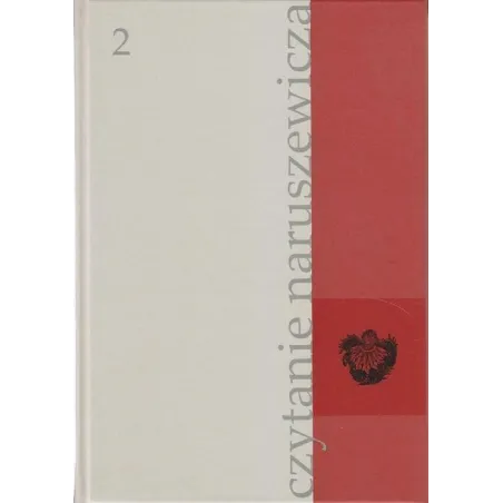 Czytanie Naruszewicza 2 Bożena Mazurkowa, Barbara Wolska, Teresa Kostkiewiczowa Czytanie Naruszewicza 2 Bożena Mazurkowa, Barbara Wolska, Teresa Kostkiewiczowa