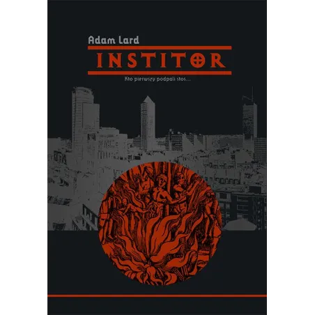 INSTITOR Adam Lard - Fabuła Fraza