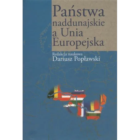 PAŃSTWA NADDUNAJSKIE A UNIA EUROPEJSKA Dariusz Popławski - Aspra